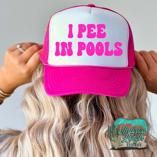 I Pee in Pools Trucker Hat