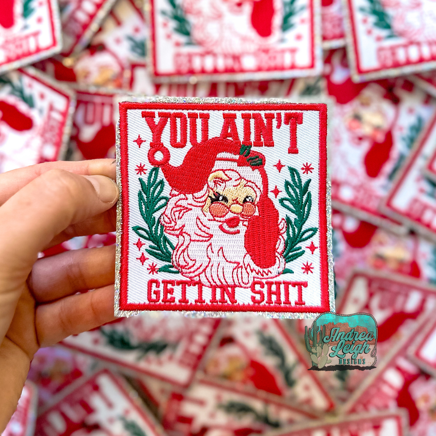 Glitter You Ain't Getting Shit Embroidered Patch