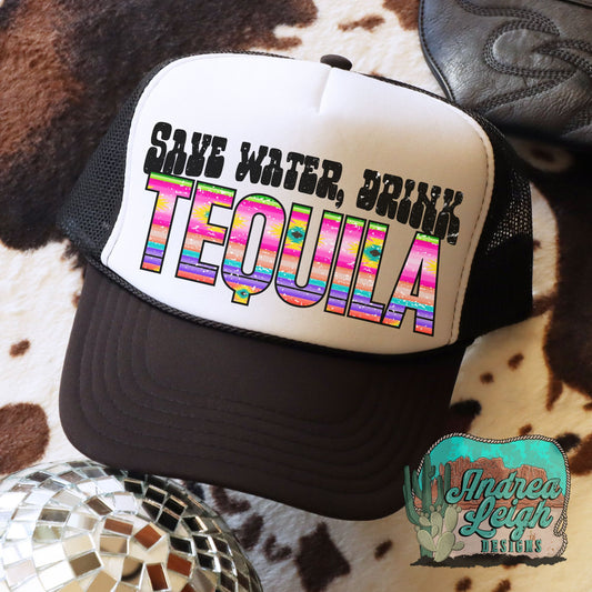 Save Water, Drink Tequila Trucker Hat