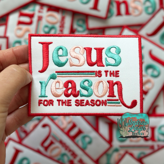 Jesus is the Reason for the Season Embroidered Patch