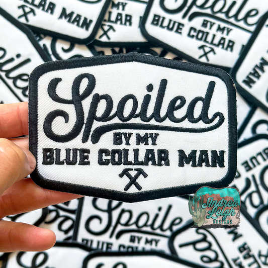 ALD EXCLUSIVE-Spoiled by my Blue Collar Man Embroidered Patch