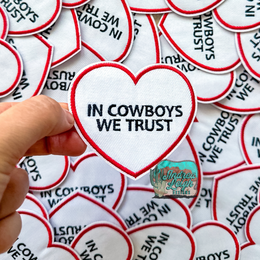 In Cowboys We Trust Embroidered Patch