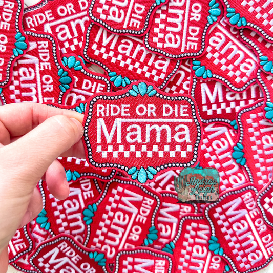 Ride or Die Mama Embroidered Patch