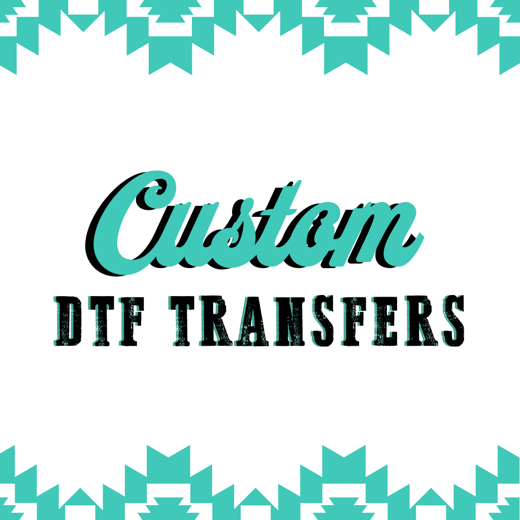 Custom DTF Transfers