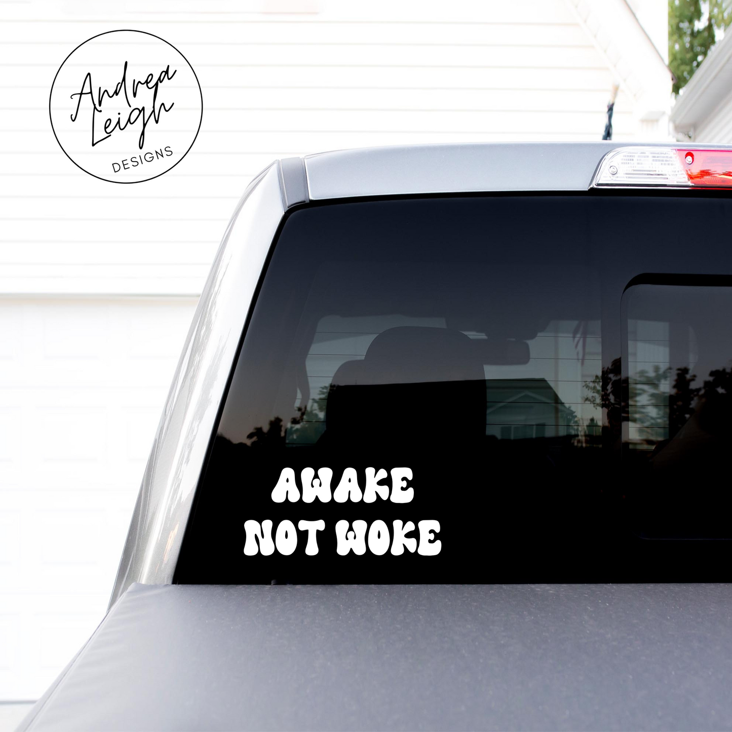 Awake Not Woke Decal