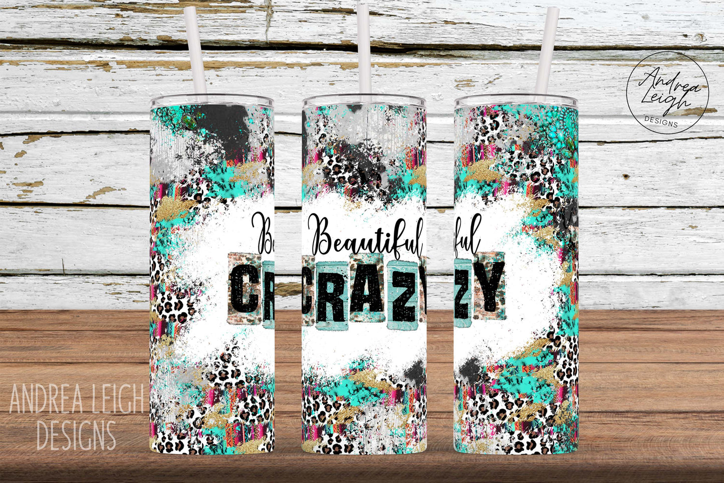 Beautiful Crazy Tumbler