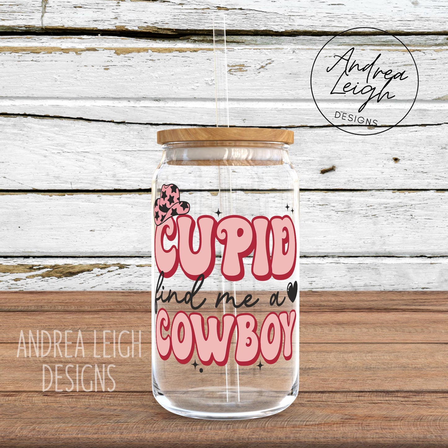 Cupid Find Me a Cowboy Sublimation Glass Can