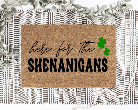 Here for the Shenanigans Doormat
