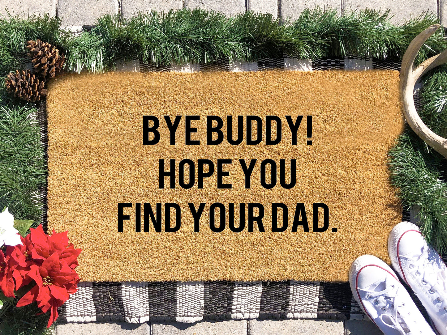 Bye Buddy Hope You Find Your Dad Doormat