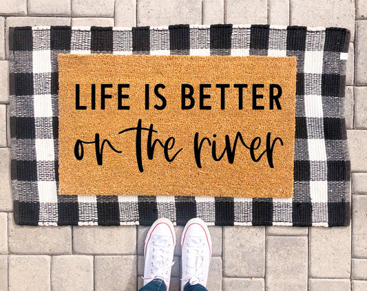 Life is Better On The River Doormat