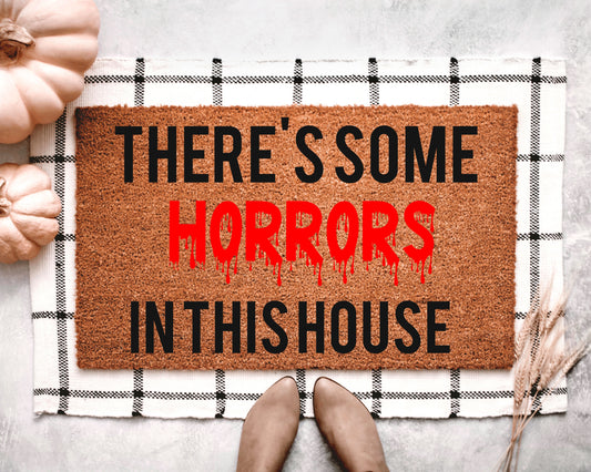 There's Some Horrors in this House Doormat