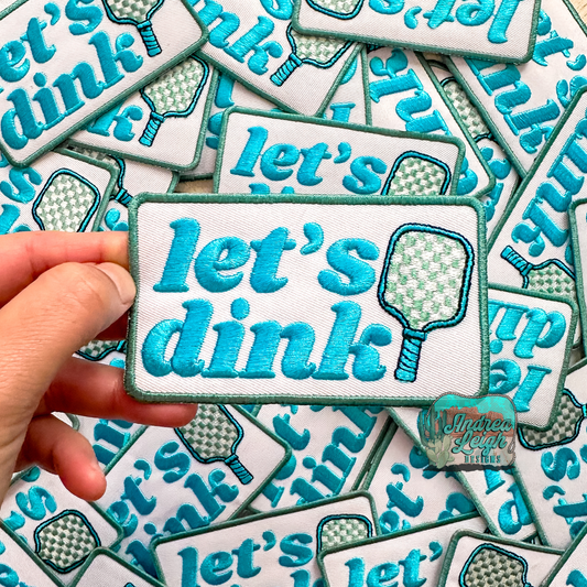 ALD EXCLUSIVE- Let's Dink Embroidered Patch