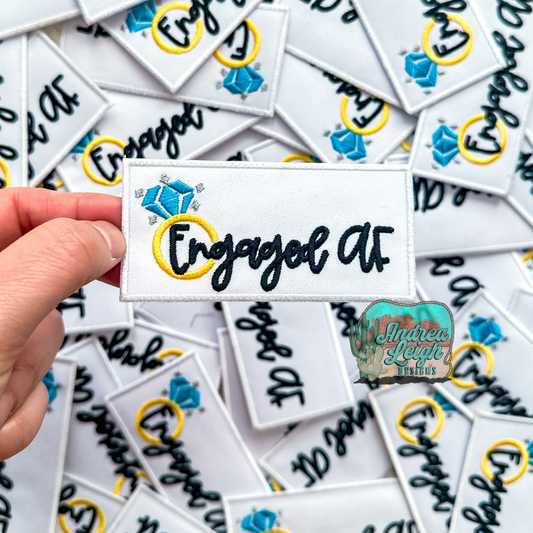 ALD EXCLUSIVE- Engaged AF Embroidered Patch