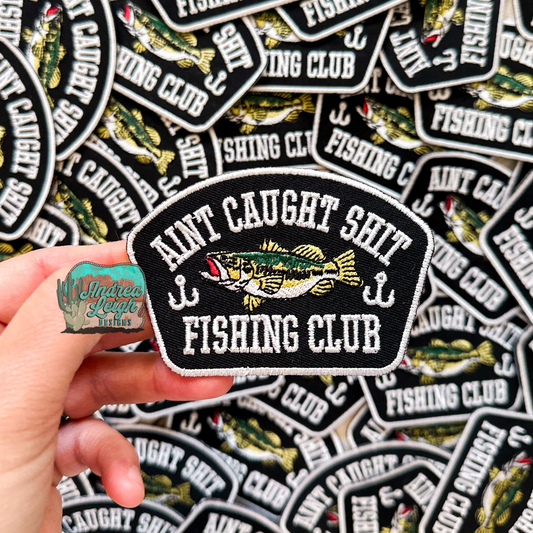 ALD EXCLUSIVE- Aint Caught Sh*t Embroidered Patch