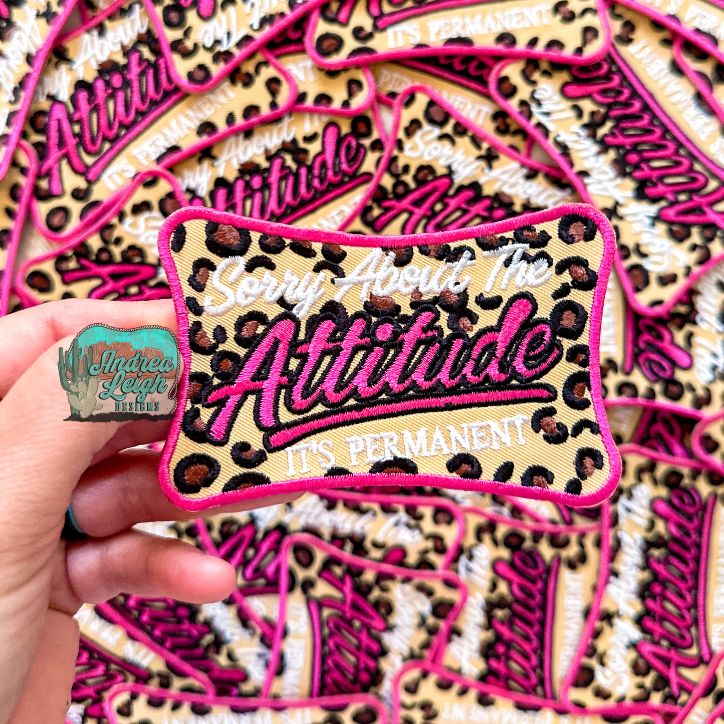 ALD EXCLUSIVE- Sorry About The Attitude Embroidered Patch