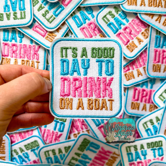 It's a Good Day to Drink Embroidered Patch