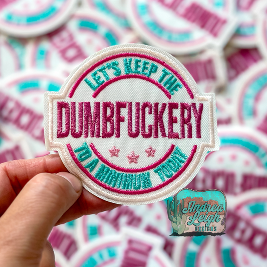 Dumbf*ckery Embroidered Patch