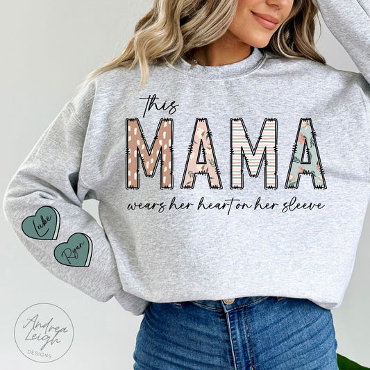 This Mama Wears Her Heart on Her Sleeve Custom Sweatshirt