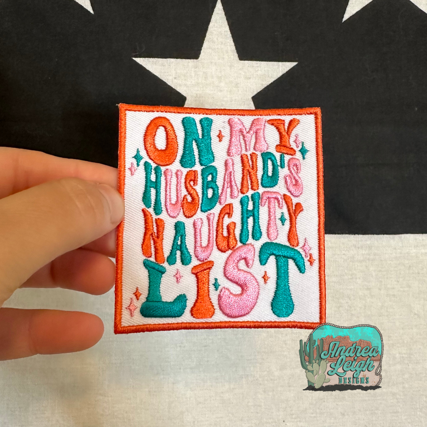 On My Husband's Naughty List Embroidered Patch