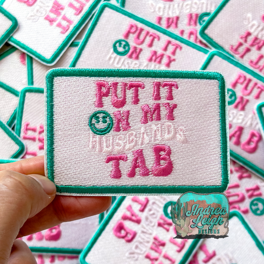 Put it on my Husband's Tab Embroidered Patch