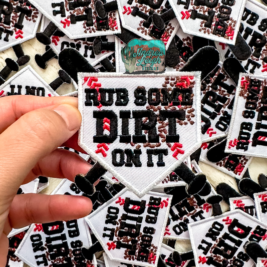 ALD EXCLUSIVE- Rub Some Dirt On It Embroidered Patch