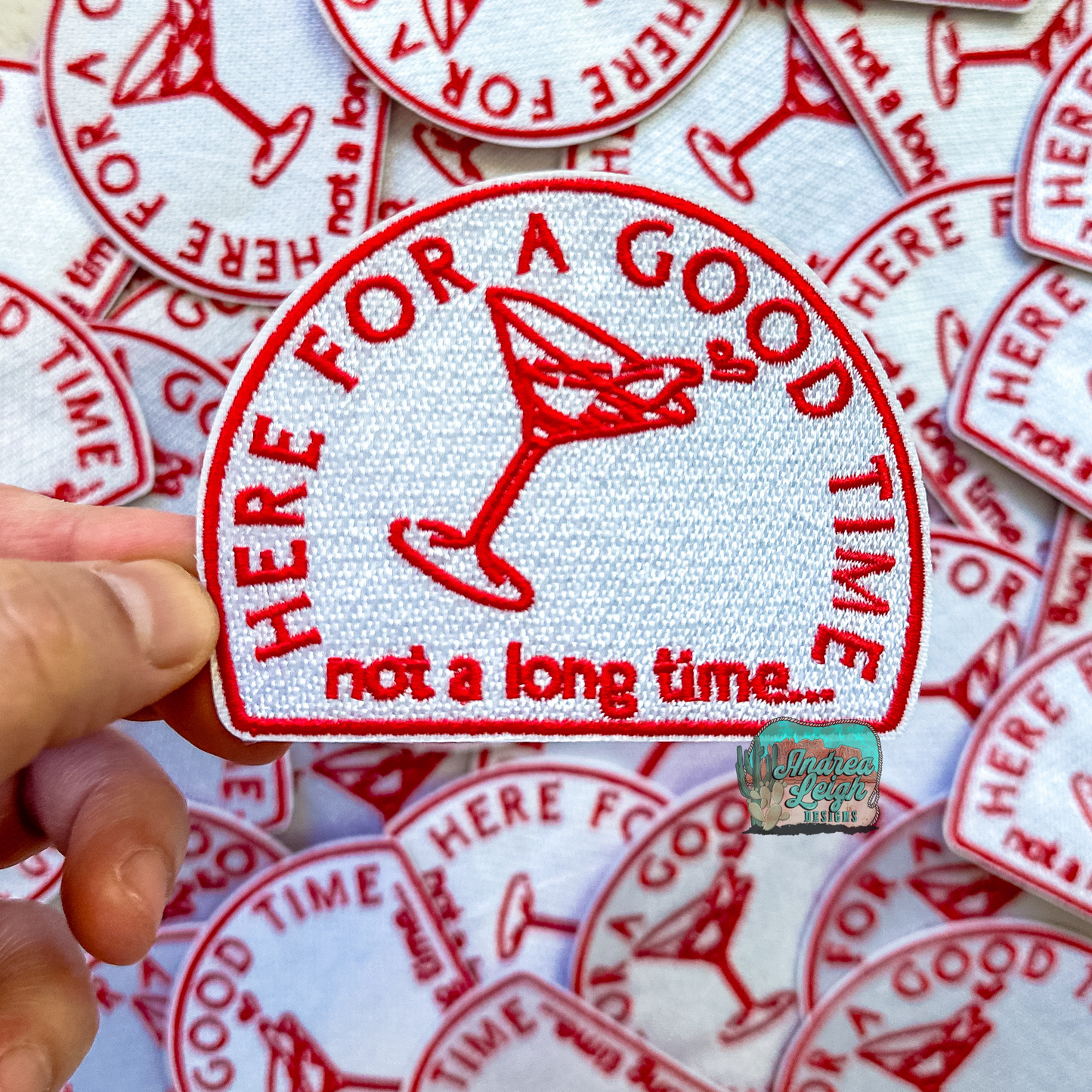 Here for a Good Time Embroidered Patch