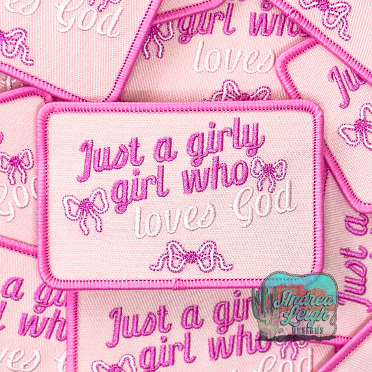 Just a Girly Who Loves God Embroidered Patch