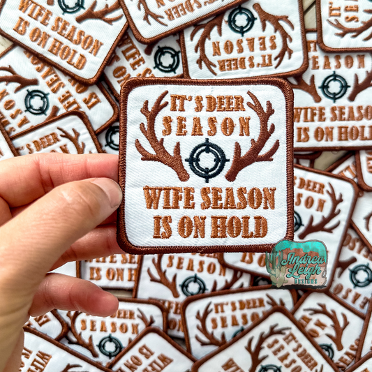 It's Deer Season  Embroidered Patch
