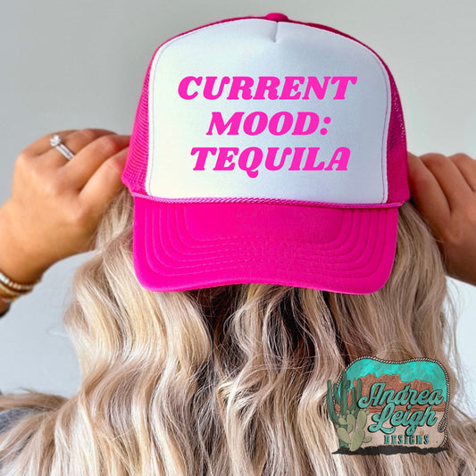Current Mood: Tequila Trucker Hat