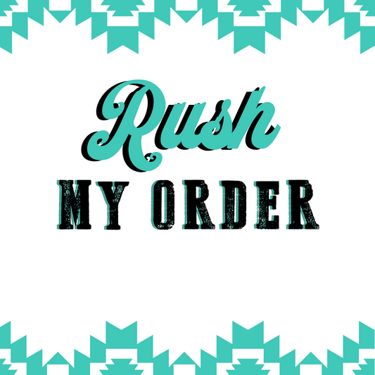 RUSH MY ORDER