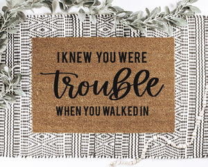 I Knew You Were Trouble  Doormat