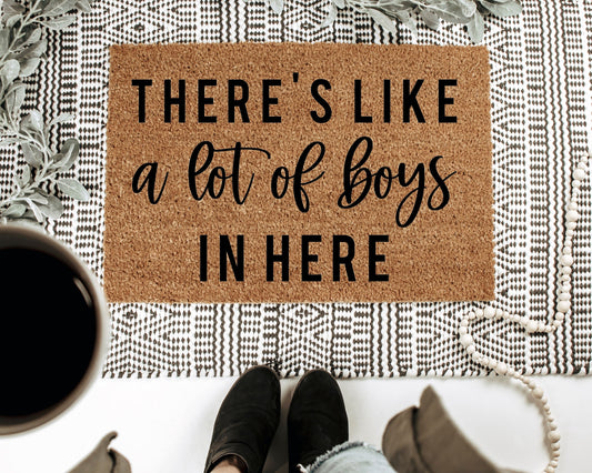 There's Like A Lot Of Boys In Here Doormat