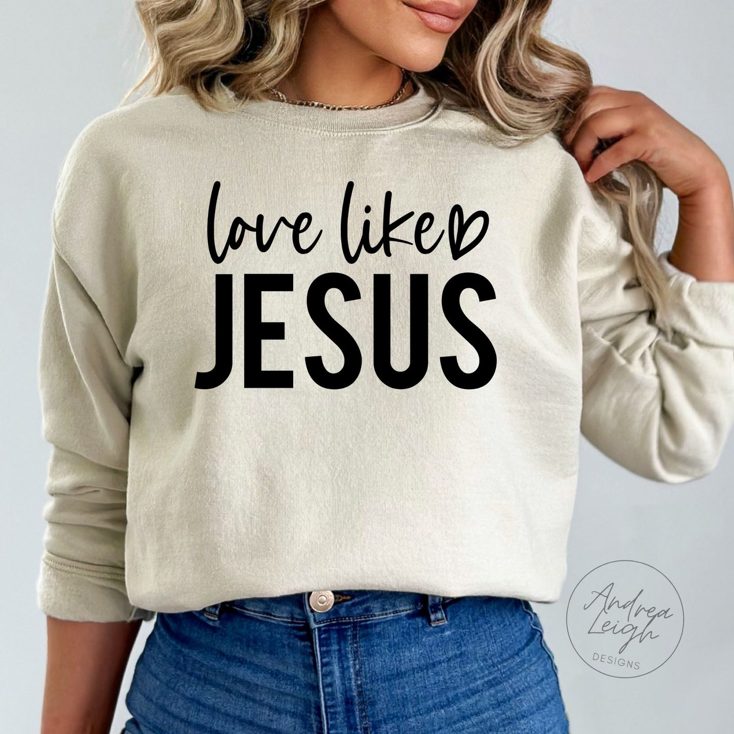 PREORDER- Love Like Jesus Sweatshirt