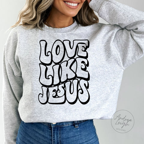 Love Like Jesus Sweatshirt