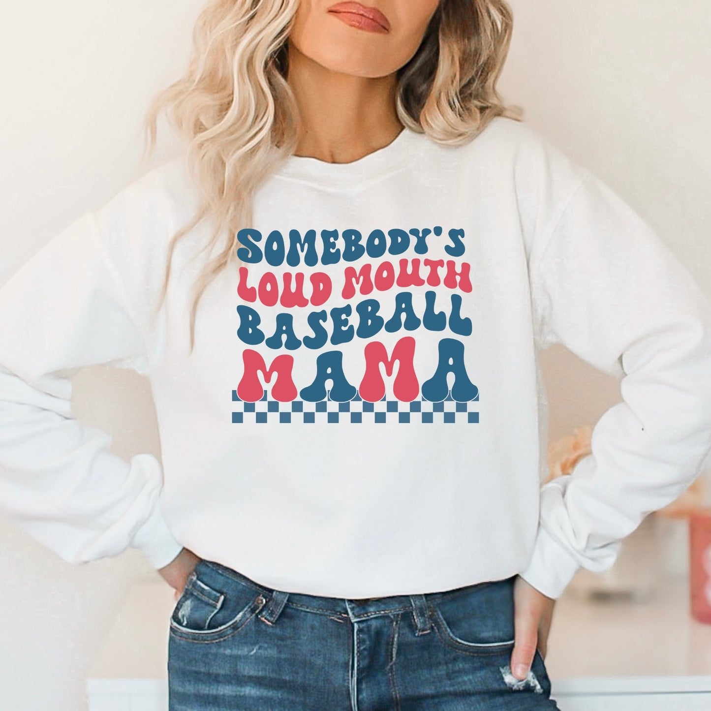 Somebody's Loud Mouth Baseball Mama Sweatshirt