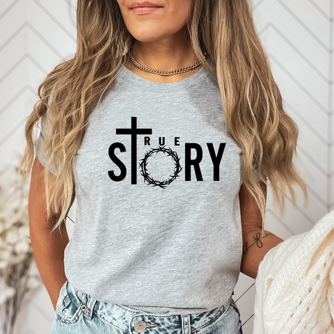 True Story Shirt