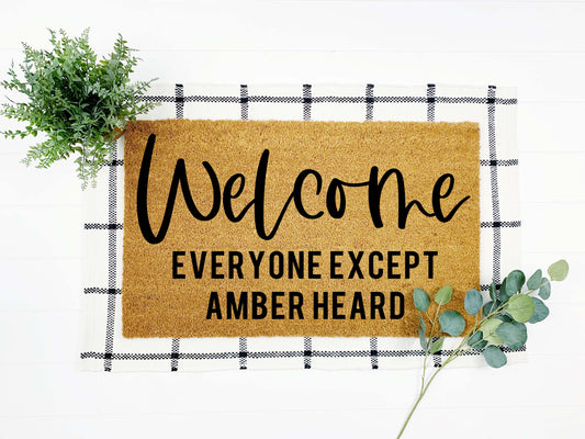 Welcome Everyone Except Amber Heard Doormat