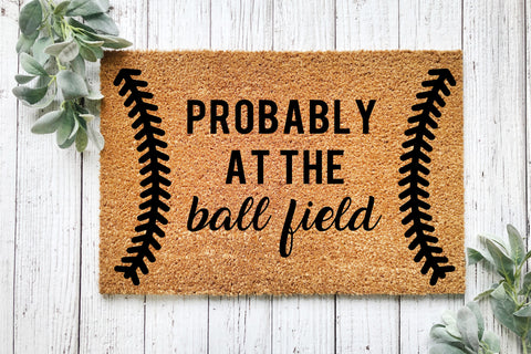 Probably at the Ball Field Doormat