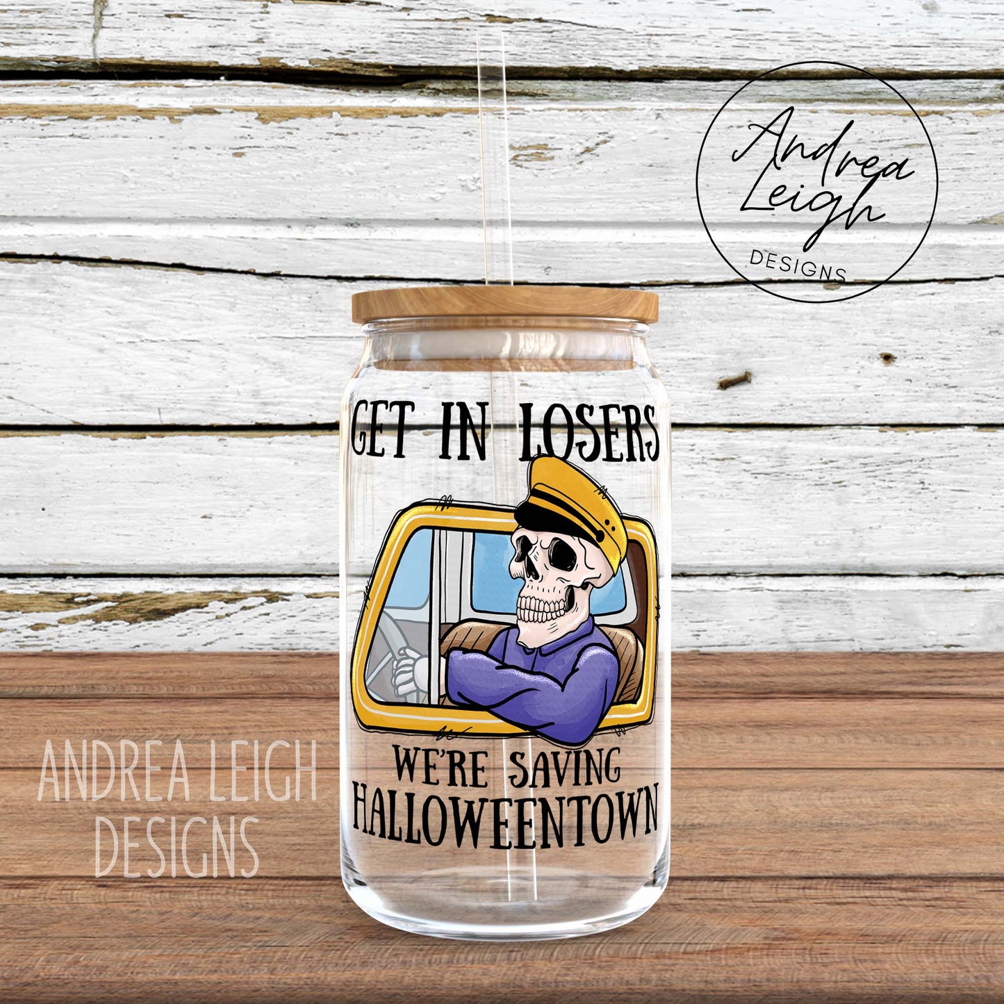 Get in Loser We're Saving Halloweentown Sublimation Glass Can