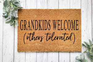 Grandkids Welcome Others Tolerated Doormat