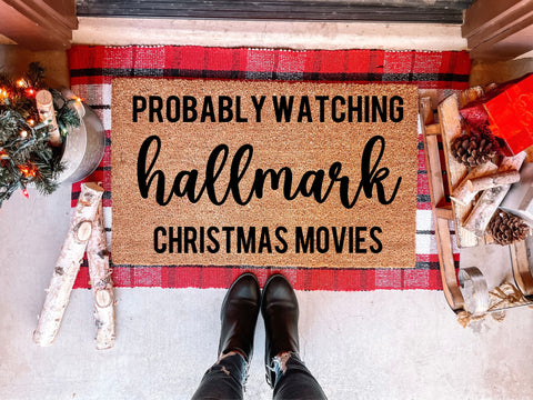 Probably Watching Hallmark Christmas Movies Doormat