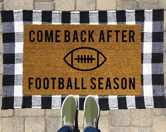 Come Back After Football Season Doormat