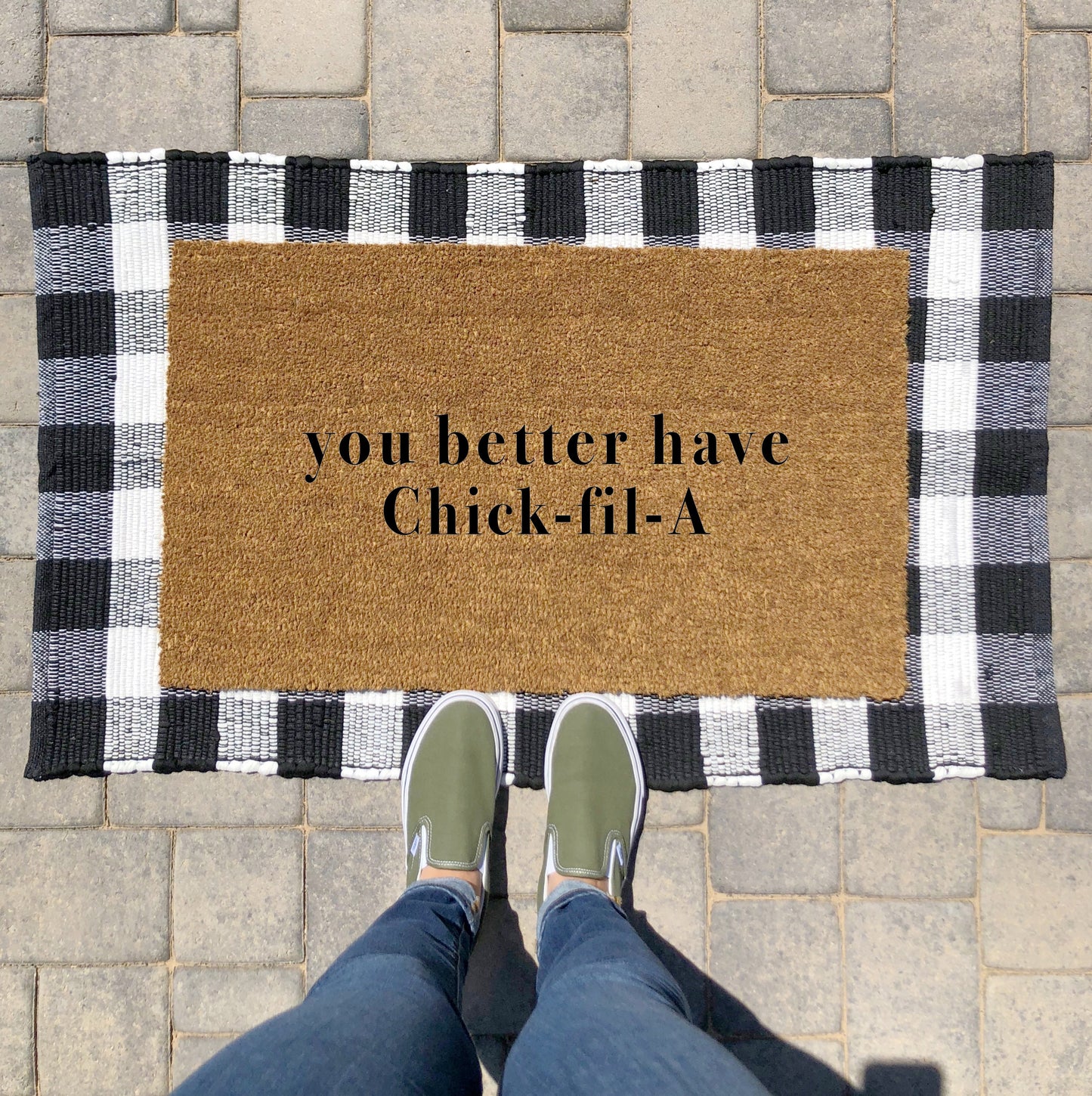 You Better Have Chick fil A Doormat