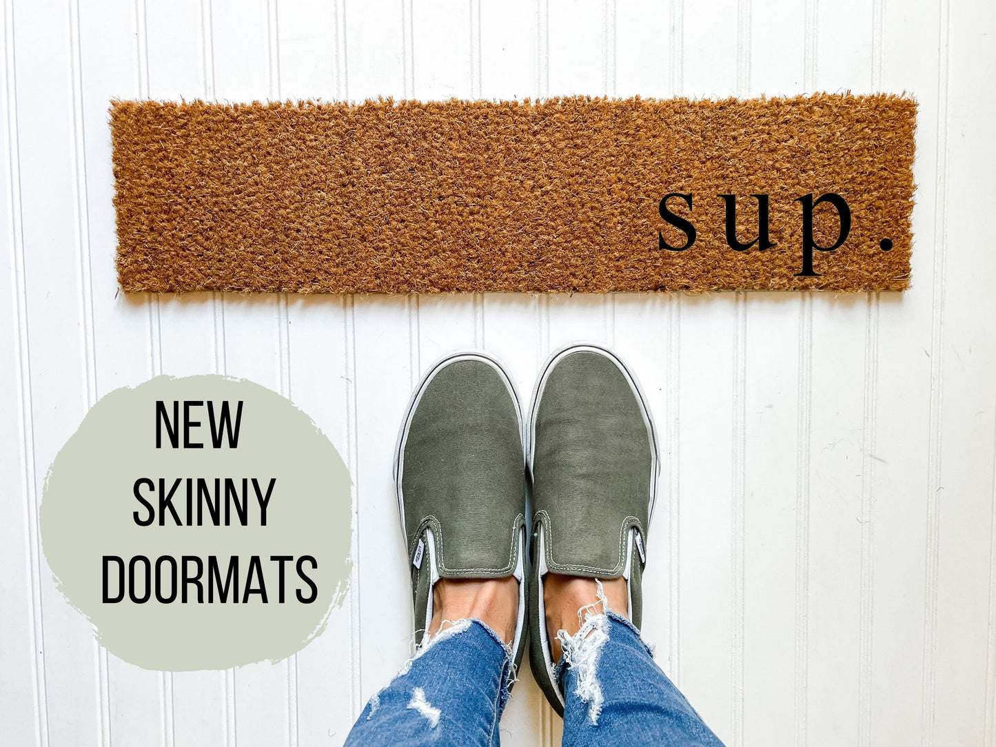 Sup Skinny Doormat
