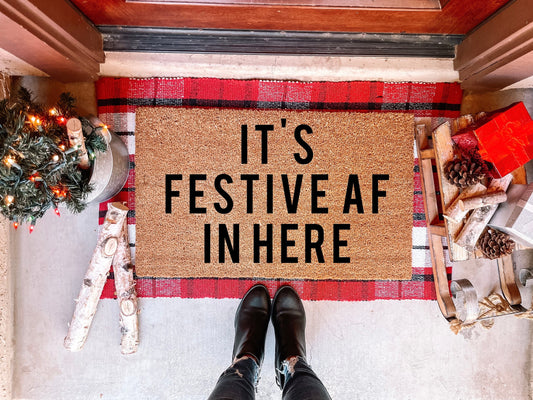 It's Festive AF in Here Doormat