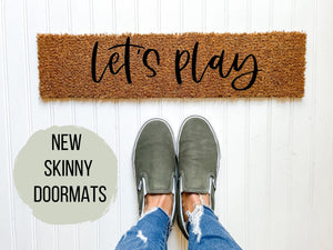 Let's Play Skinny Doormat