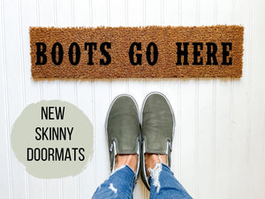 Boots Go Here Skinny Doormat