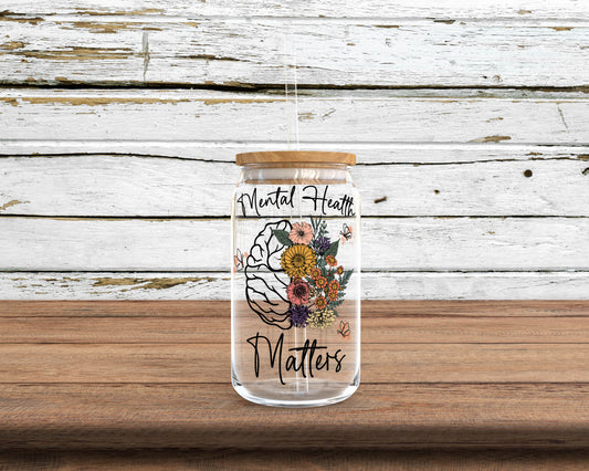 Mental Health Matters Sublimation Glass Can