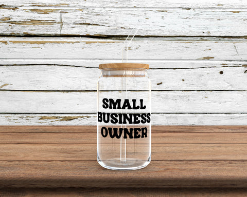 Small Business Owner Glass Can